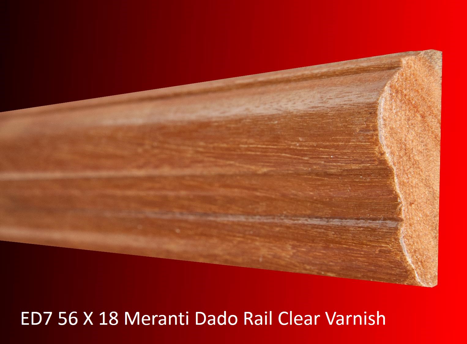 ED7 56 X 18 Meranti Dado Rail Clear Varnish